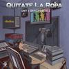 Quitate La Ropa (feat. SanchoBeatz) - DNY&SanchoBeatz