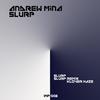 Slurp (Klover Haze Remix) - Andrew Mina&Klover Haze