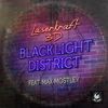 Blacklight District (Original Mix) - Laserkraft 3D&Max Mostley