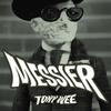 Messier (feat. TroppoAvanti) (Explicit) - Tony Wee&TroppoAvanti