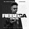 Rebeca Ppk(feat. Mc Rd & DJ Guih Da ZO) (Explicit) - Mc J Mito