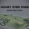 Money over Hoes - Rapho&Majid