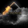 My Only Promise (Extended) - Rino da Silva