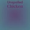 Unspoiled Chicken - Kabin Maar