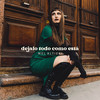 dejálo todo como está - Mel Altieri&Melanie Altieri&Diego Matturro