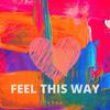 FEEL THIS WAY - Xtec