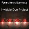 Contagious (Original Mix) - Invisible Dye Project