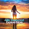 Explore More - Aliki Westwood