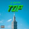 TOP! (Explicit) - C Cutty