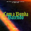 Com a Bunda Batendo (Explicit) - MC Hollywood&Mc Lipivox