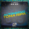 Automotivo Toma Ripa (Explicit) - MC BN&MC BS&DJ Patrick R