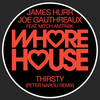 Thirsty (Peter Napoli Remix) - Joe Gauthreaux&James Hurr&Mitch Amtr@k