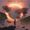 Breathe Again - TH3 DARP&Hatim