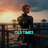 Old Times (Original Mix) - DJ SinStar