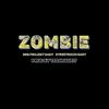 Zombie (Explicit) - Projekt baby&Streetrixch Baby