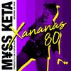 XANANAS 80 - M¥SS KETA&Populous&Riva