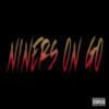 NINERS ON GO (Explicit) - Karon The Don