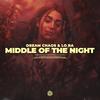 Middle Of The Night - Dream Chaos&LO RA&Andrew Wells&Elley Duhe&Samuel Elliot Roman