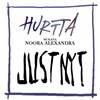 Just Nyt(feat. Noora Alexandra) - Hurtta