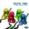 Free Your Mind - Digital Tribe