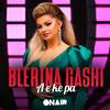 A E ke pa - Blerina Gashi