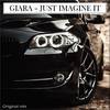 Just Imagine It (Original Mix) - Giara