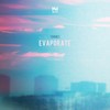 Evaporate (Original Mix) - Timmies