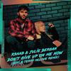 Don't Give Up On Me Now (MOTI & Terry McLove Remix|Extended Version) - R3HAB&Julie Bergan&MOTi&Terry McLove