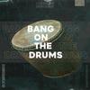 Bang On The Drums - JayboX&Jamie Smith