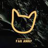 Far Away - Salim Sahao&Belami