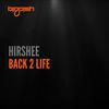 Back 2 Life (Original Mix) - Hirshee