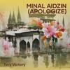 Minal Aidzin (Apologize) - Tory Victory