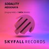Mekkhaya (Original Mix) - Sodality
