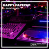 Happy Papepap - DJ Breakbeats