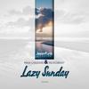 Lazy Sunday - Max Lyazgin&Hugobeat