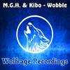 Wobble (Original Mix) - M.G.H.&Kibo
