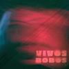 Vivos Bobos (Explicit) - Dep Anderi