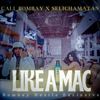 LIKE A MAC (feat. Selicha Matan) (Radio Edit|Explicit) - Cali_Bombay&Selicha Matan