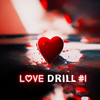 Love Drill #1 - Prc