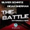 The Battle (Original Mix) - Oliver Schmitz&Micah Sherman