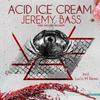 Acid Ice Cream (Luca M Remix) - Jeremy Bass