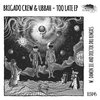 Too Late (Original Mix) - Brigado Crew&Ubbah&Winnick