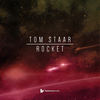 Rocket (Original Club Mix) - Tom Staar