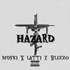 (HAZARD) (Explicit) - Moski&LATTI&BLIZZO