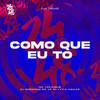 Como Que Eu To (Explicit) - Funk 24Por48&MC LCKaiique&DJ GORDINHO DA VF&DJ LYVIA AGUIAR