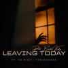 Leaving Today (Remix|Explicit) - Bradah Kashy&TonyBadAss&YB Ricc