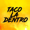 Taco La Dentro - Selo do Brega&MC GW&MK no Beat