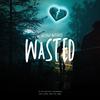 Wasted (feat. Nate Rose) (Explicit) - Jaccpot&Nate Rose