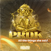 All the things she said - Prdk
