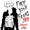Face Your Fears (Explicit) - JBoi